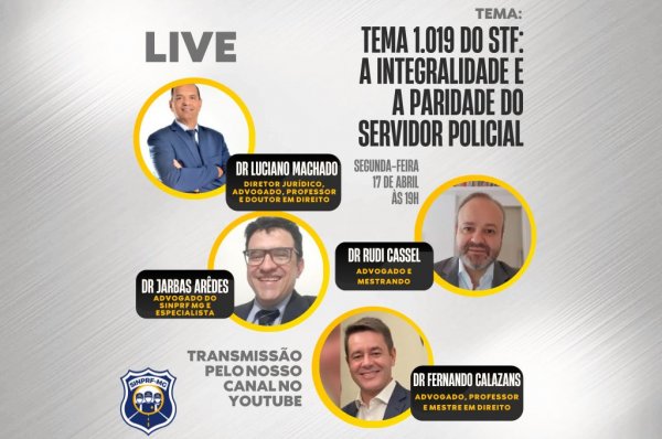 LIVE: Tema 1.019 DO STF: A Integridade e a Paridade do Servidor Policial